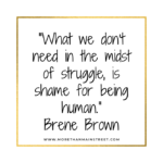 65 Inspiring Brene Brown Quotes On Vulnerability, Courage, & Shame