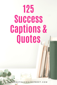 125 Empowering Success Captions & Quotes For Instagram